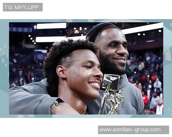 父子同台创历史詹姆斯与布朗尼在NBA赛场上携手共进